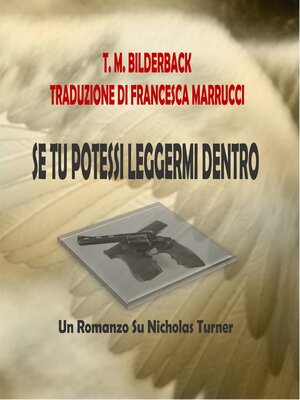 cover image of Se Tu Potessi Leggermi Dentro--Un Romanzo Su Nicholas Turner